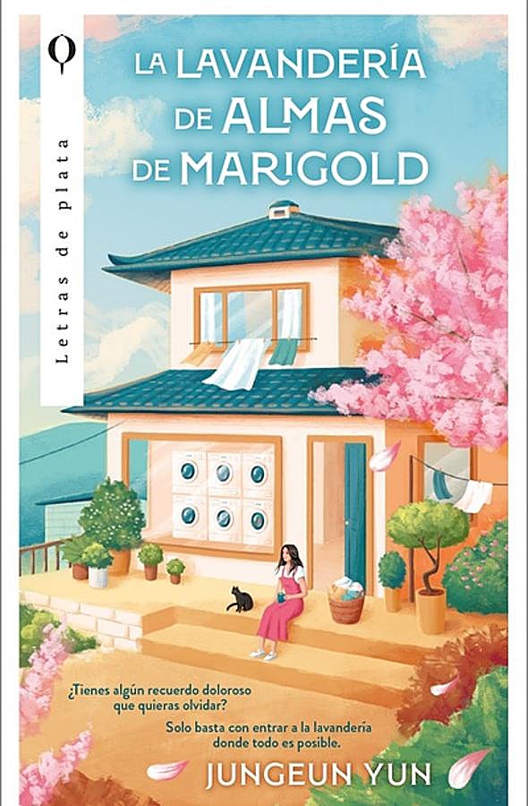 Imagen - Portada de la novela de Jungeun Yun, la novela de La lavandería de almas de Marigold. / Letras de Plata