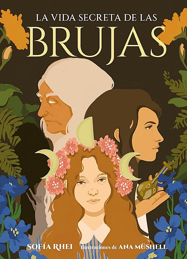 Imagen - Portada de La vida secreta de las brujas, de Sofía Rhei, con ilustraciones de Ana Müshell. / Lunwerg