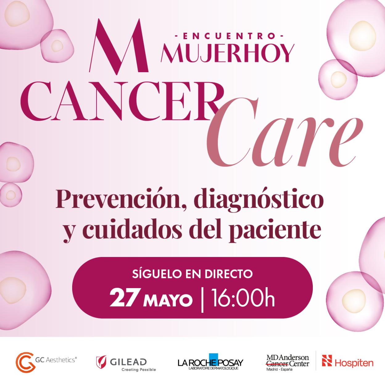 La nueva edición de Mujerhoy Cancer Care se centra en la prevención, el diagnóstico y los cuidados del paciente