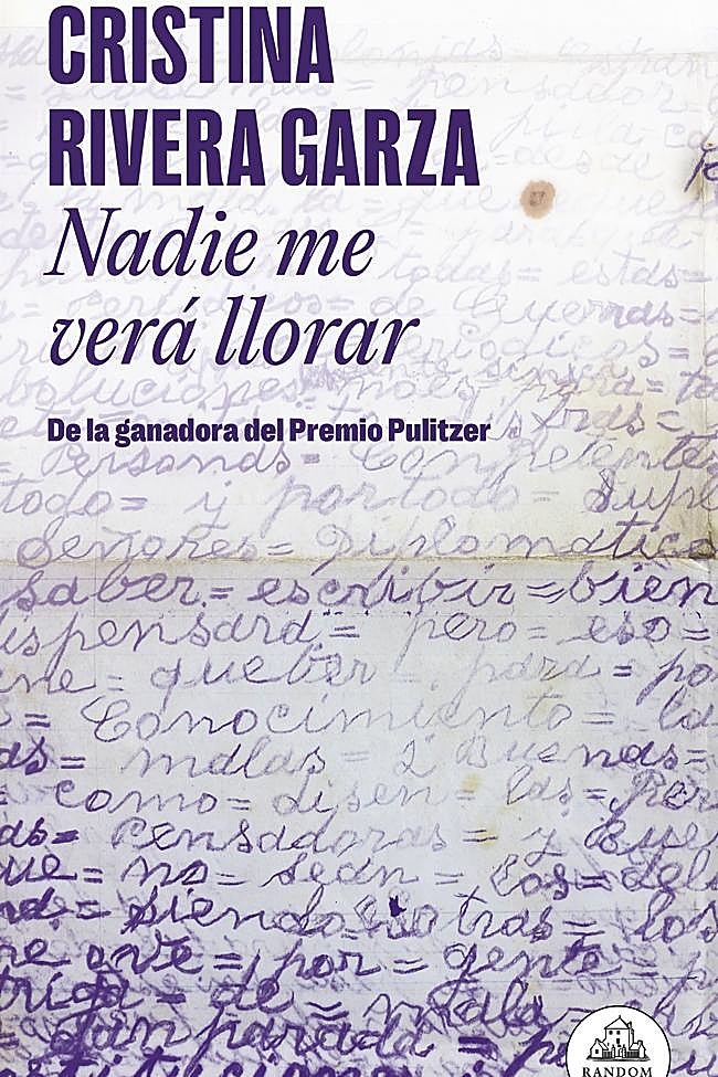 Portada de Nadie me verá llorar, la novela más recomendada de la escritora mexicana Cristina Rivera Garza.