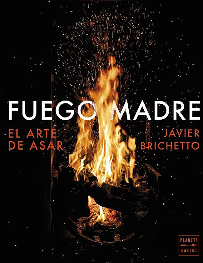 Portada de Fuego madre, el libro de Javier Brichetto sobre el arte de asar.