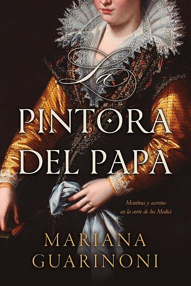 Portada de La pintora del Papa, la novela histórica de Mariana Guarinoni.