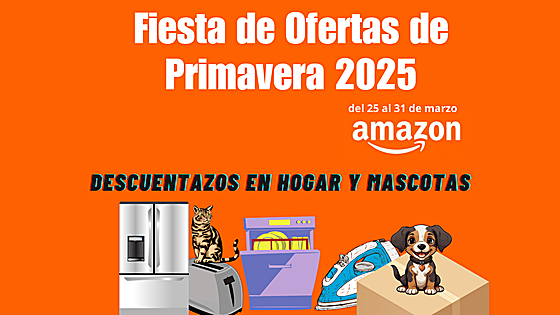 Fiesta de Ofertas de Primavera de Amazon: Descuentazos en hogar y mascotas