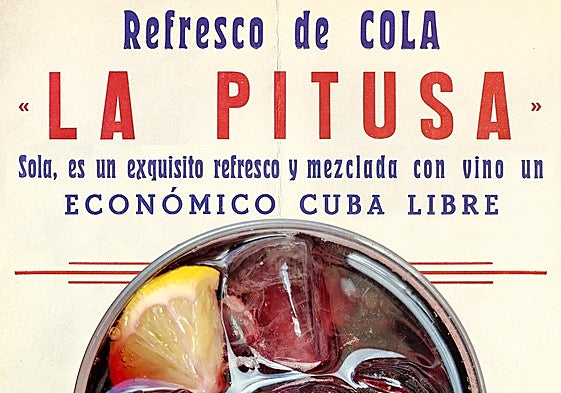 Anuncio del refresco de cola La Pitusa (1964) y vaso de kalimotxo.