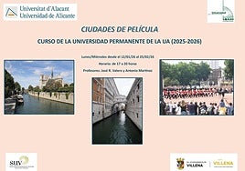 La Universidad Permanente de la UA en Villena abre la inscripción del curso 'Ciudades de Película', que comenzará el 12 de enero.